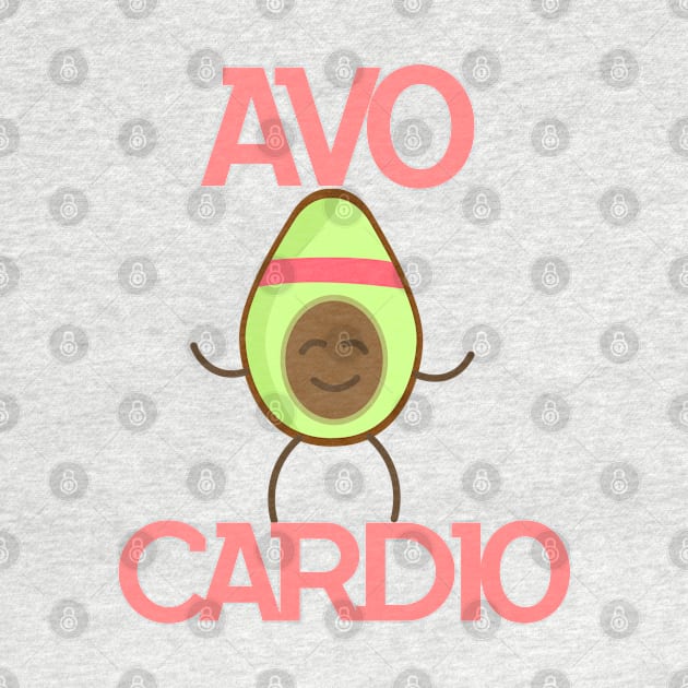 Avo-Cardio - Workout, Gym, Fitness - D3 Designs by D3Apparels